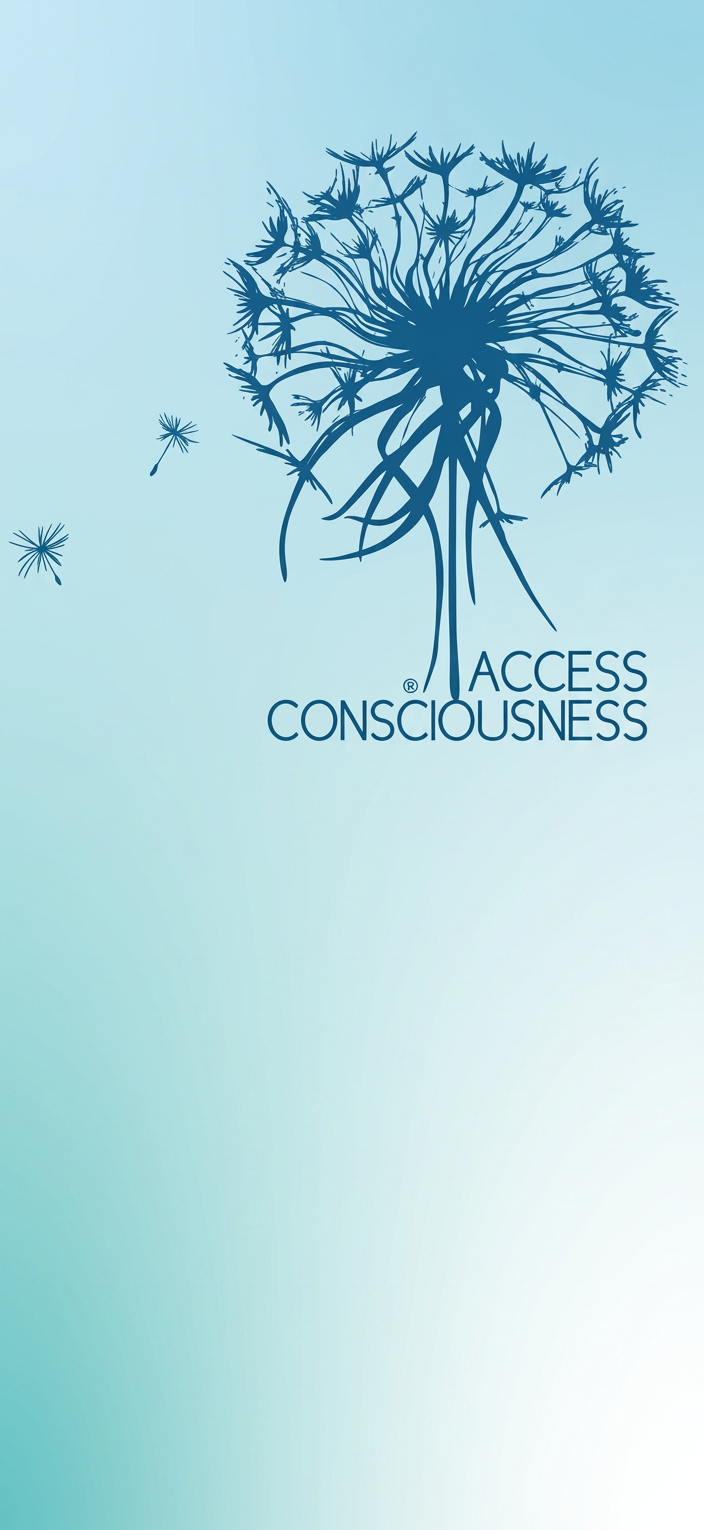 Dandelion illustration with the text “ACCESS CONSCIOUSNESS”